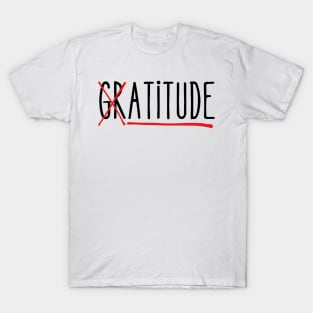 Funny Attitude Gratitude T-Shirt